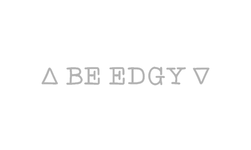Be Edgy